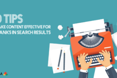 10 Tips to Make Content Effective For Top Ranks in Search Results