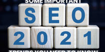 Some Important SEO 2021 Trends You Need to Know