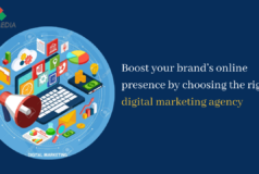 Boost your brand’s online presence by choosing the right digital marketing agency