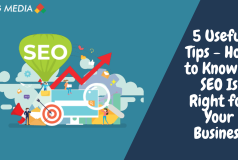 5 Useful Tips - How to Know If SEO Is Right for Your Business